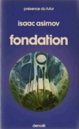 ASIMOV, Isaac. Fondation. Denoël, collection « Présence du futur », 1985